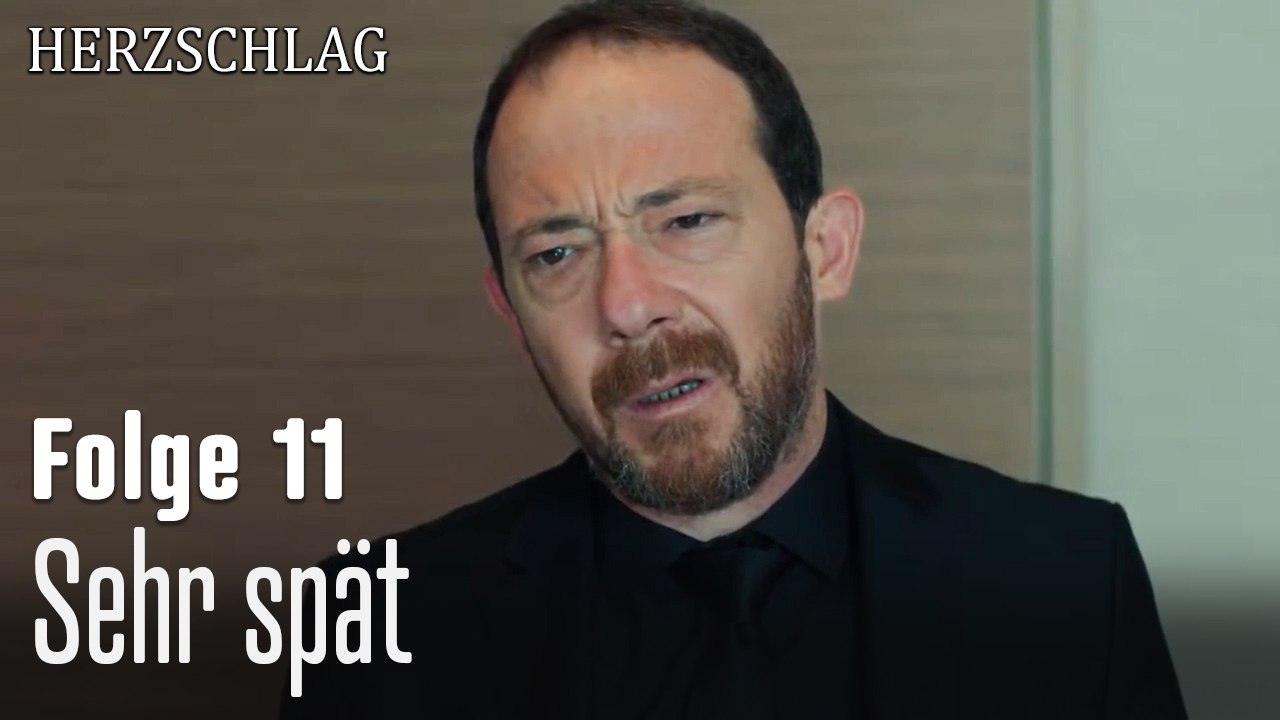 Sehr spät-Herzschlag Folge 11