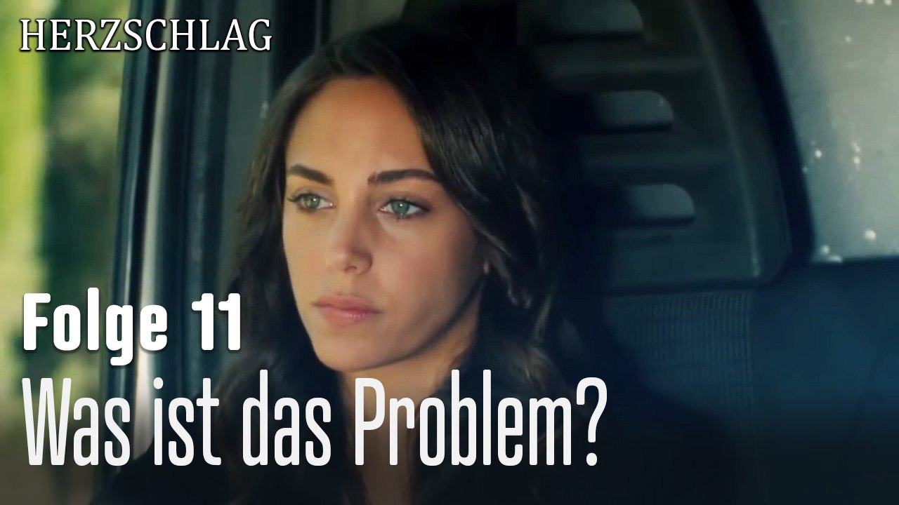 Was ist das Problem-Herzschlag Folge 11