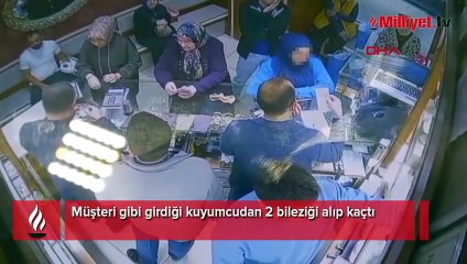 Müşteri gibi girdiği kuyumcudan 2 bileziği alıp kaçtı