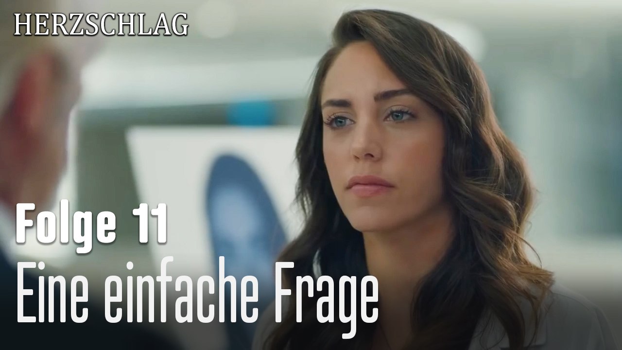 Eine einfache Frage-Herzschlag Folge 11