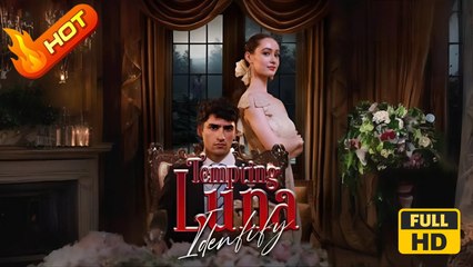 Tempting Luna Identity | Full Movie HD - SweetRomance Love Billionaire CEO Heiress/Socialite ShortDrama Films