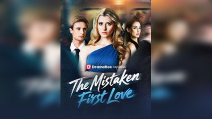 The Mistaken First Love - Full Movie New 2025