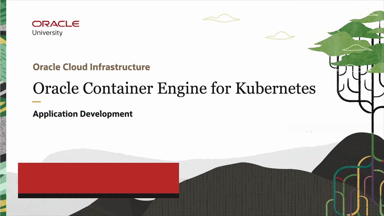 22. Oracle Container Engine for Kubernetes (OKE) - Oracle Cloud Infrastructure Foundations