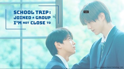 School Trip: Joined A Group I’m Not Close To (NEW) - FULL [Eng Sub]