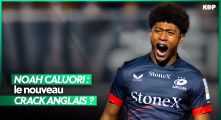 🏴 Qui est Noah Caluori, le phénomène qui affole le rugby anglais ?