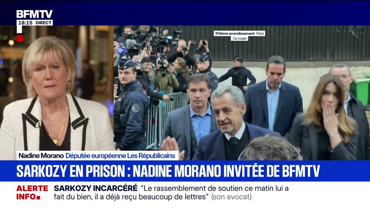 Incarcération de Nicolas Sarkozy: "J'ai ressenti une profonde injustice", déclare Nadine Morano, députée européenne LR