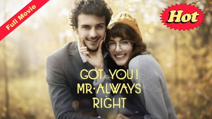 [English Movie Full] Got You! Mr. Always Right (Completed) 2025