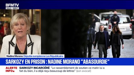 Incarcération de Nicolas Sarkozy: "Oui, je me pose des questions sur le traitement qu'il lui a été infligé", fustige Nadine Morano, députée européenne LR