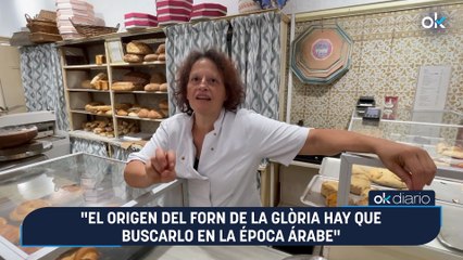 "El origen del Forn de la Glòria hay que buscarlo en la época árabe"