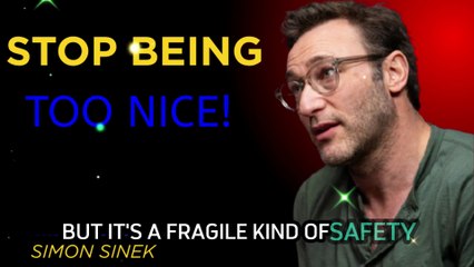 Stop Being Too Nice-Its Costing You Respect | Simon Sinek’s Best Speech on Confidence & Leadership