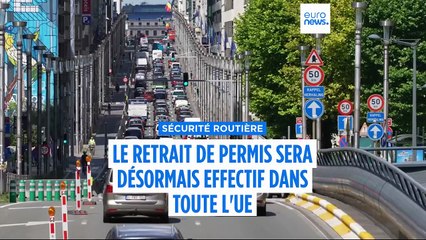 Permis de conduire : les retraits seront bientôt appliqués dans tous les pays de l’UE