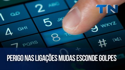 Perigo nas ligações mudas esconde golpes | Mundo Digital
