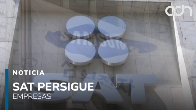 SAT presiona a Samsung y otras maquiladoras con cobro doble de impuestos