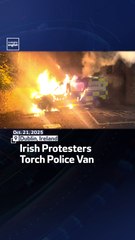 Irish Protesters Torch Police Van