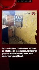 Un comercio en Córdoba fue víctima de 12 robos en tres meses, rompieron puertas e hicieron boquetes para poder ingresar al local.