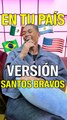 En tu País, versión Santos Bravos