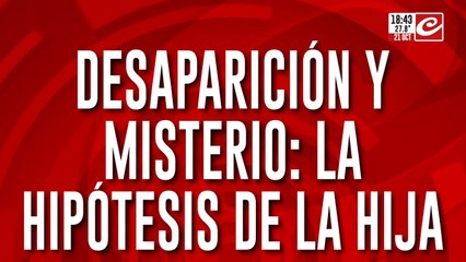 Habla la hija de Juana: "Estoy más perdida que ustedes, necesito que se esclarezca rápido"