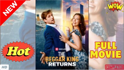 The Beggar King Returns - Full - Video Dailymotion