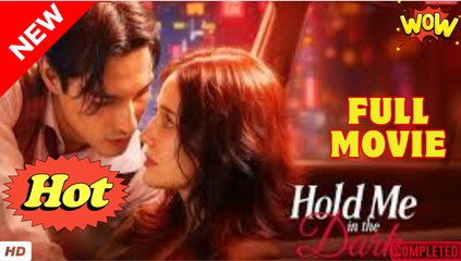 In the Dark, Hold Me Tight [NEW] - FULL MOVIE 2025