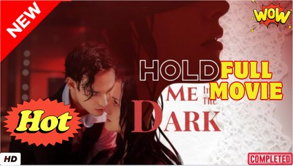Hold Me in the Dark (2025) - FULL - Reelshort - Video Dailymotion