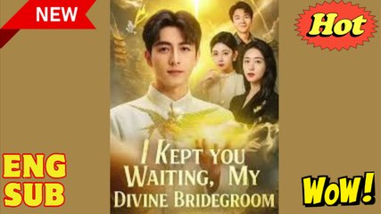 I Kept You Waiting My Divine Bridegroom (NEW) - FULL [Eng Sub]