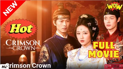 Crimson Crown (2025) - FULL [Eng Sub] - Video Dailymotion