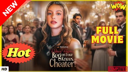 Reborn Heiress- Beg On Your Knees, Cheater (2025) - FULL [Eng Sub]