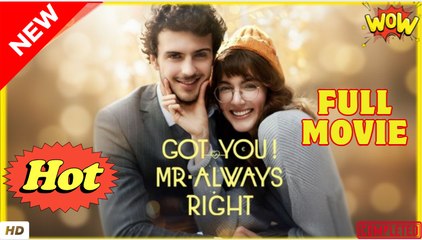 Got You Mr Always Right Full - Video Dailymotion
