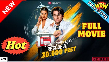Countdown to Life Rescue at 30000 Feet Full - Video Dailymotion