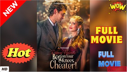 Reborn Heiress Beg on Your Knees Cheater Full
