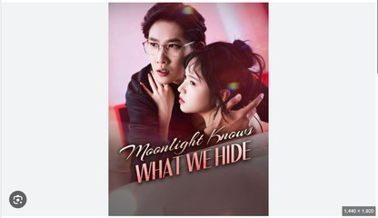 Moonlight Knows What We Hide Chinese Drama - English Sub
