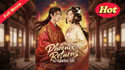 [EngSub] Phoenix Returns To Claim All