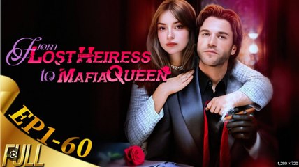 Lost Heiress The Mafia's Chosen Bride Full Movies English Sub