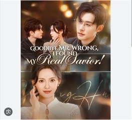 Goodbye Mr Wrong I Found My Real Savior - Full Free