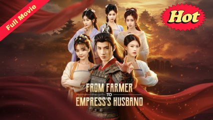 From Farmer To Empress's Husband - Full