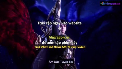 Thần Ấn Vương Toạ Tập 183 Vietsub Thuyết Minh Tiếng Việt