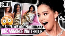 L'ANNONCE INATTENDUE de Léna Situations et Rihanna 😱