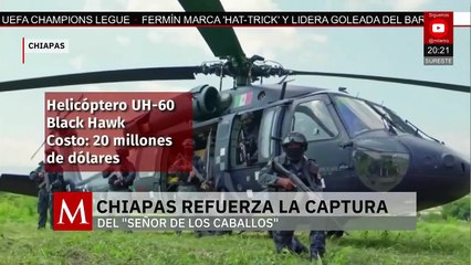 La Fuerza Pakal intensifica la cacería de "El Señor de los Caballos" en Chiapas