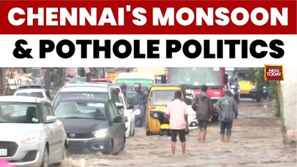 Chennai Chaos: 'Death Trap' Roads Exposed as Monsoon Batters City, Govt Claims Questioned