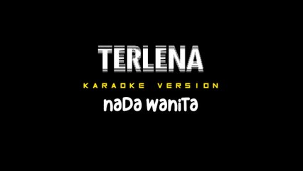 TERLENA - Karaoke Dangdut Nada Wanita [ IKKE NURJANAH ]