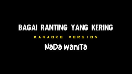 BAGAI RANTING YANG KERING - Karaoke Dangdut Nada Wanita [ IIS DAHLIA ]