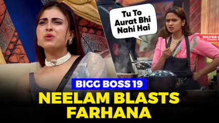 Bigg Boss 19 | 'Tu To Aurat Bhi Nahi Hai': Explosive Fight Between Farhana and Neelam