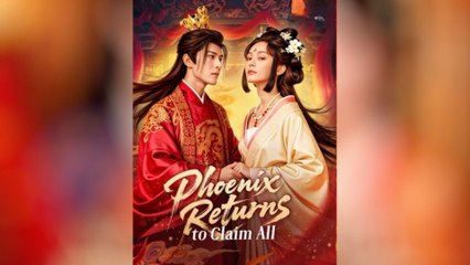 Phoenix Returns to Claim All (2025) - FULL [Eng Sub]