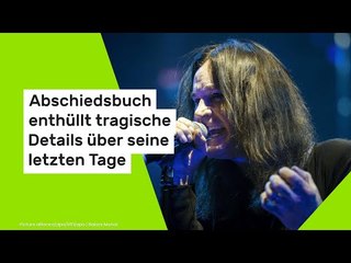 Abschiedsbuch enthüllt tragische Details über seine letzten Tage