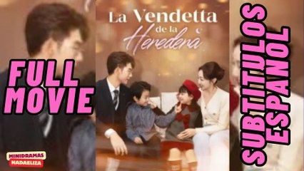 La Vendetta De La Heredera Sub EspañOl - Full