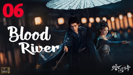 Blood River (2025) Ep 6 Eng Sub - Simon Gong, Peng Xiao Ran