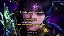 Thần Ấn Vương Toạ Tập 183 Vietsub Thuyết Minh Tiếng Việt
