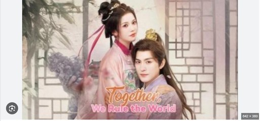 Together We Rule the World Chinese Drama - English Sub