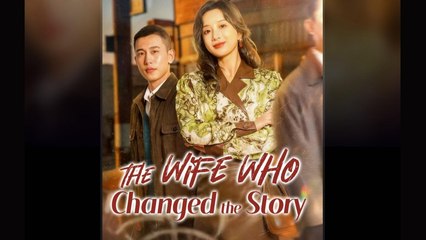 The Wife Who Changed The Story S - Full Movie