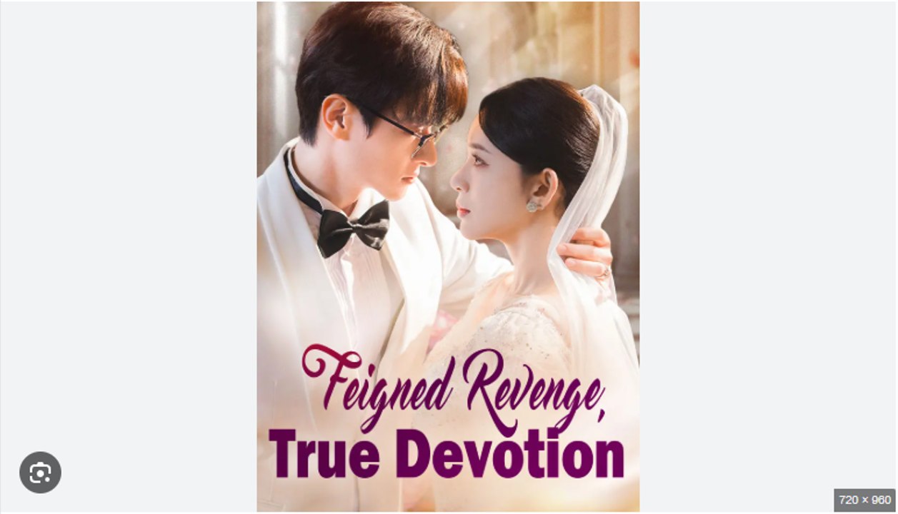 Feigned Revenge True Devotion Full Chinese Drama - English Sub